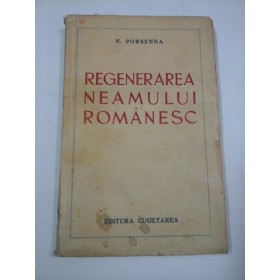 REGENERAREA  NEAMULUI  ROMANESC  - N. PORSENNA